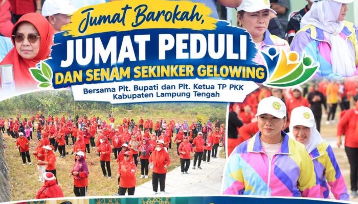 Bupati Lampung Tengah Apresiasi Kegiatan SEKINKER GLOWING,Jumat Barokah Jadi Wadah Sehat dan Pererat Silaturahmi
